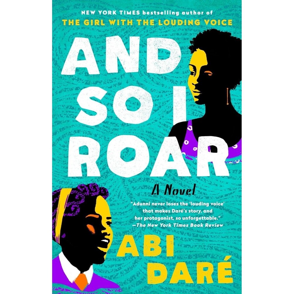 And So I Roar: A Novel by Abi Daré, Brand new, Hard Cover